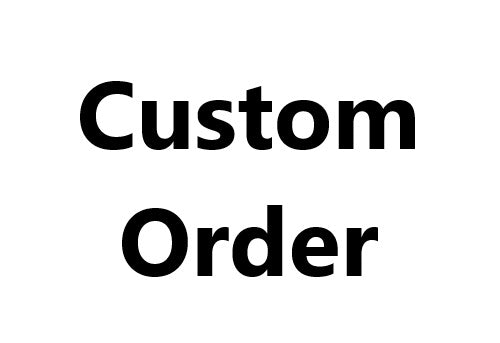Custom order